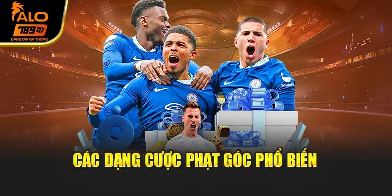 Các dạng cược phạt góc phổ biến
