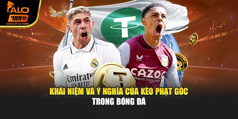 Khái niệm và ý nghĩa của kèo phạt góc trong bóng đá
