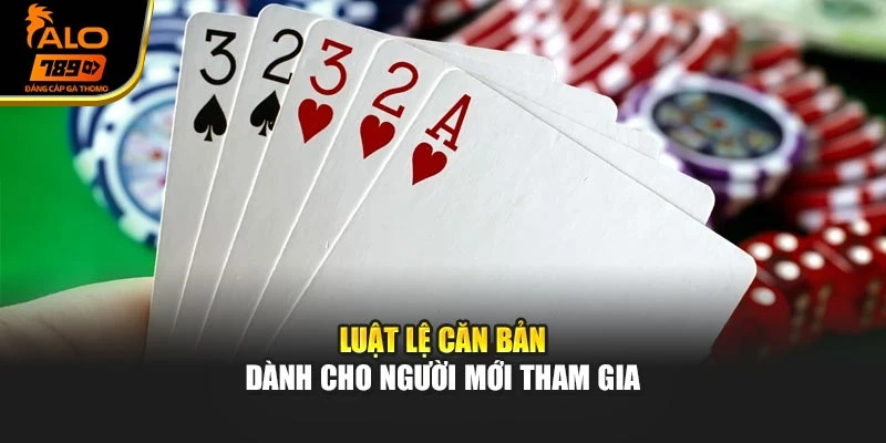 Luật lệ căn bản dành cho người mới tham gia
