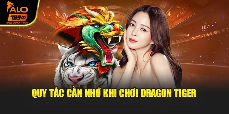 Vài điều cần ghi nhớ về trò Dragon Tiger