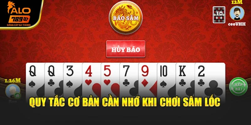 Quy tắc cơ bản cần nhớ khi chơi sâm lốc