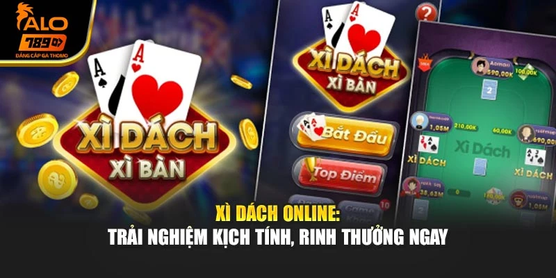 Xì Dách Online: Trải Nghiệm Kịch Tính, Rinh Thưởng Ngay
